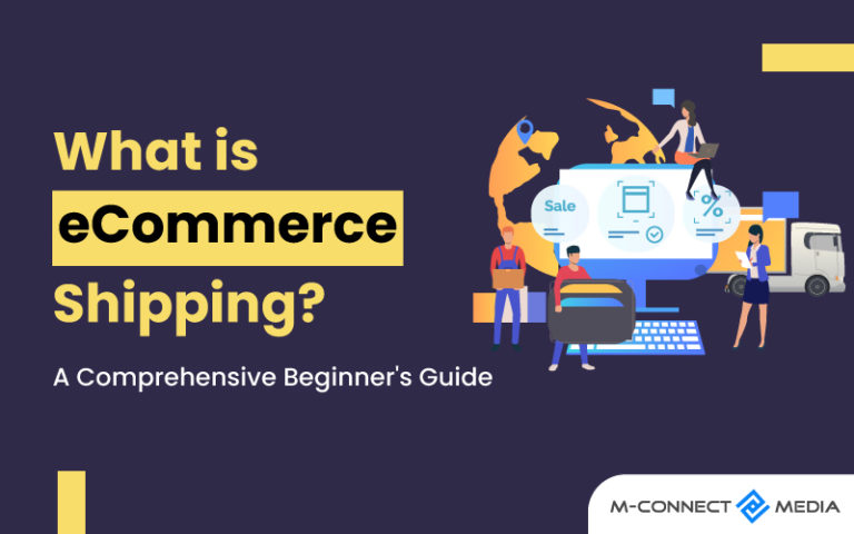 What is Ecommerce Shipping? A Comprehensive Beginner's Guide