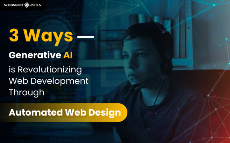 3 Ways Of Generative AI Is Transforming Web Development Through ...