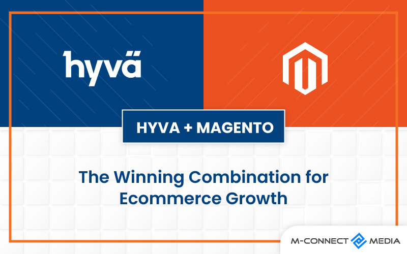 Hyva-Magento-The-Winning-Combination-for-Ecommerce-Growth